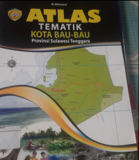 Atlas Tematik Kota Bau-Bau Provinsi Sulawesi Tenggara