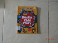 Muslim Kids Story : Cerita-Cerita Tentang Akhlak