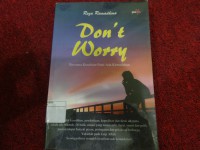 Don't Worry : Bersama Kesulitan Pasti Ada Jalan