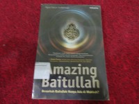 Amazing Baitullah : Benarkah Baitullah Hanya Ada Di Makkah