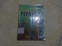 Bercocok Tanam Pepaya