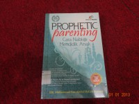 Prophetic Parenting : Cara Nabi Mendidik Anak