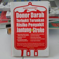 Donor Darah Terbukti Turunkan Resiko Penyakit Jantung dan Stroke