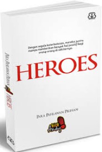 Heroes - Para Pahlawan Pilihan