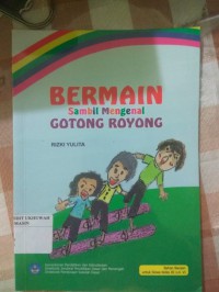 Bermain Sambil Mengenal Gotong Royong