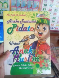 Aneka Tuntunan Pidato Untuk Anak Muslim : Lomba Pidato Dalam Meraih Prestasi