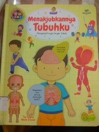 Menakjubkannya Tubuhku : Mengenal Fungsi Organ Tubuh