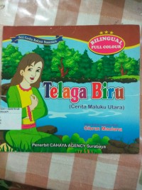 Telaga Biru : Cerita Maluku Utara