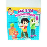 Aku Bisa Menjaga Kebersihan : I Can Keep Clean