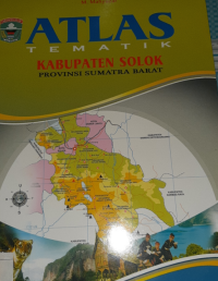 Atlas Tematik Kabupaten Solok Provinsi Sumatra Barat