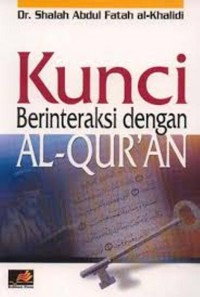 Kunci Berintraksi Dengan Al-Qur'an