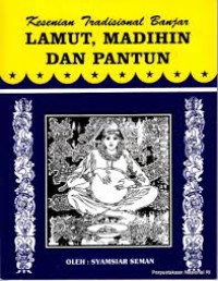 Kesenian Tradisional Banjar – Lamut Madihin dan Pantun