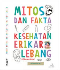 Mitos dan Fakta Kesehatan Erikar Lebang