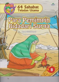 64 Sahabat Teladan Utama :  Para Pemimpin Bidadari Surga ( Jilid 8 )