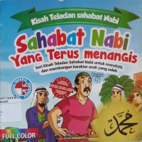 Kisah Teladan Sahabat Nabi : Sahabat Nabi yang Terus Menagis Vol. 8