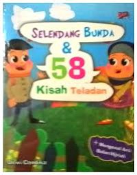 Selendang Bunda & 58 Kisah Teladan