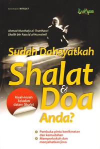 Sudah Dahsyatkah Shalat Dan Doa Anda