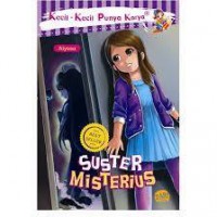 Kecil-kecil Punya Karya : Suster Misterius