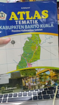 Atlas Tematik; Kab. Barito Kuala; Prov. Kalimantan Selatan