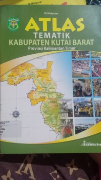 Atlas Tematik Kab. Kutai Barat Provinsi Kalimantan Timur