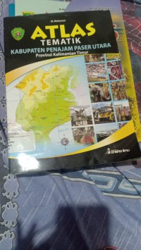 Atlas Tematik Kab. Paser Utara Provinsi Kalimantan Timur