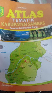 Atlas Tematik Kab. Sambas Provinsi Kalimantan Barat