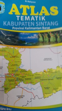 Atlas Tematik Kab. Sintang Provinsi Kalimantan Barat