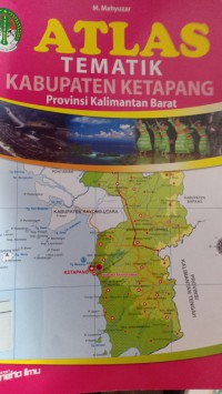 Atlas Tematik Kab. Ketapang Provinsi Kalimantan Barat