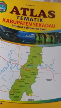 Atlas Tematik Kab. Sekadau Provinsi Kalimantan Barat