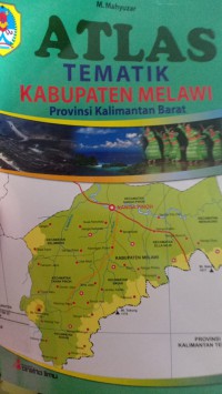 Atlas Tematik Kab. Melawi Provinsi Kalimantan Barat