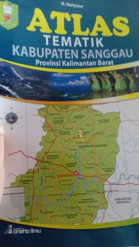 Atlas Tematik Kab. Sanggau Provinsi Kalimantan Barat