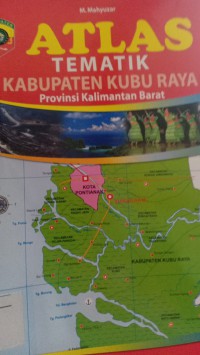 Atlas Tematik Kab. Kubu Raya Provinsi Kalimantan Barat