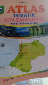 Atlas Tematik Kota Singkawang Provinsi Kalimantan Barat