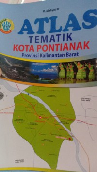 Atlas Tematik Kota Pontianak Provinsi Kalimantan Barat