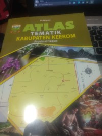 Atlas Tematik Kabupaten Keerom Provinsi Papua