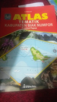 Atlas Tematik Kabupaten Biak Numfor Provinsi Papua