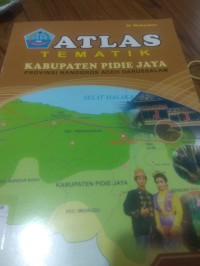 Atlas Tematik Kabupaten PidieJaya Provinsi Nanggroe Aceh Darussalam