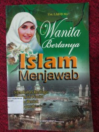 Wanita Bertanya Islam Menjawab