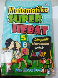 Matematika Super Hebat Olimpiade Matematika untuk Junior