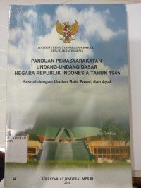 Panduan Pemasyarakatan Undang-Undang Dasar Negara Republik Indonesia Tahun 1945