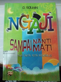 Ngaji Sampai Nanti, Sampai Mati