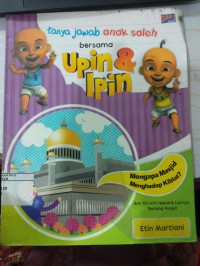 Tanya Jawab Anak Saleh Bersama Upin & Ipin : Mengapa Masjid Menghadap Kiblat