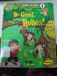 Be Good, Bobos! ( Jangan Nakal Bobos!)