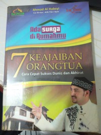 Ada Surga dirumahmu : 7 Keajaiban Orangtua