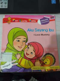 Aku Sayang Ibu : I Love Mummy