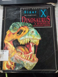 Sinar mengenai Dinosaurus & Makhluk Prasejarah lainnya.