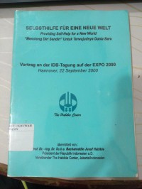 Selbsthilfe Fur Eine Neue Welt Providing Self-Help For a New World : Menolong Diri Sendiri