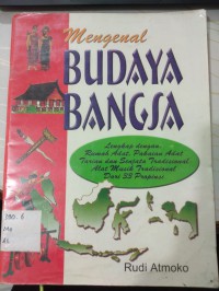 Mengenal Budaya Bangsa