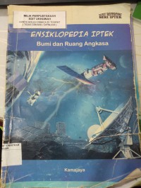 Ensiklopedia IPTEK : Bumi dan Ruang Angkasa