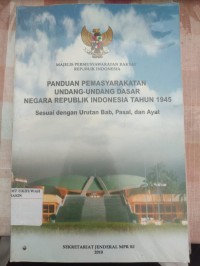 Panduan Pemasyarakatan Undang-Undang Dasar Negara Republik Indonesia Tahun 1945